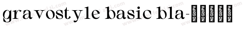 gravostyle basic bla字体转换